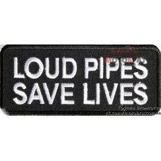 Шеврон Loud Pipes Save Lives